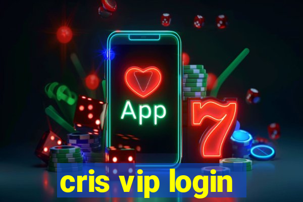 cris vip login